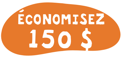 Economisez 150 $