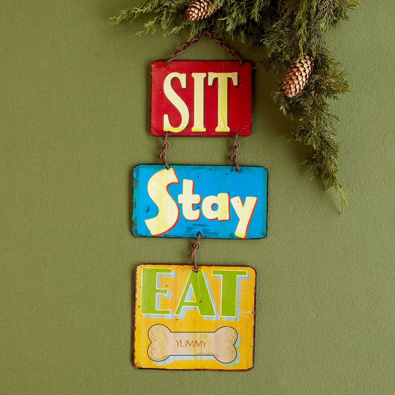 SIT, STAY, EAT SIGN view 1