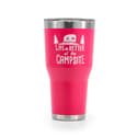 Life Is Better At The Campsite Tumbler - Pink 30 oz.