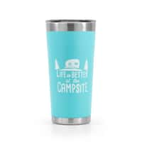 ?Life Is Better At The Campsite Tumbler - Cool Blue 20 oz. 