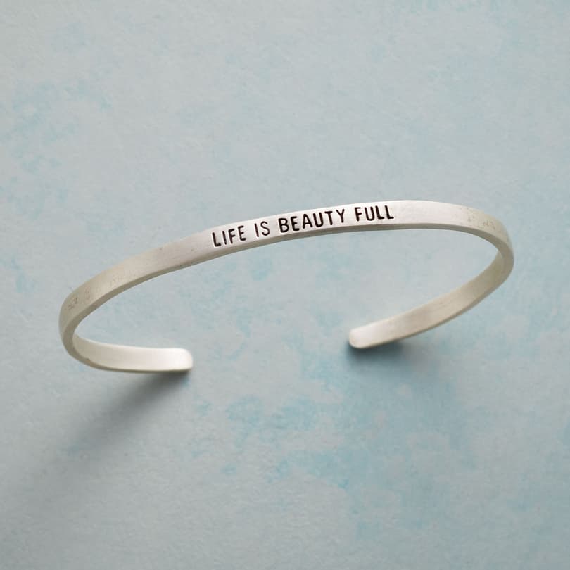 LIFE IS BEAUTY FULL CUFF view 1
