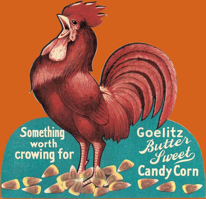 Original advertisement of Goelitz Butter Sweet Candy Corn - Something worth crowing for